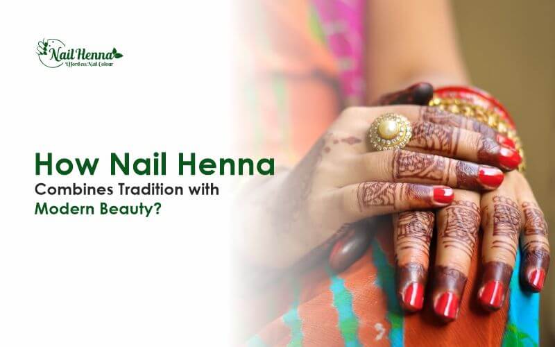 Nail Henna With Modern Tradition