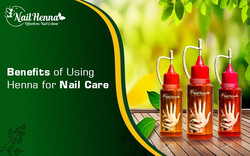 Benefits of Using Henna for Nail Care